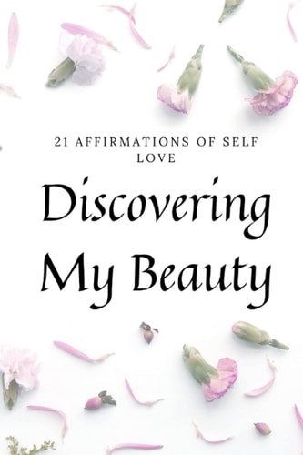 Discovering My Beauty 21 Days of Affirmations