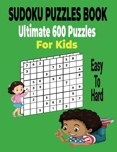 Ultimate Sudoku Puzzles Book 600 Puzzles for Kids Easy to Hard Sudoku Puzzles Includes with Solutions.