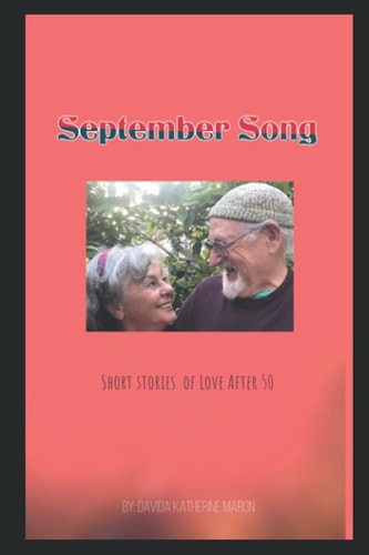 September Song A Collection of Short Stories about New Love After 50