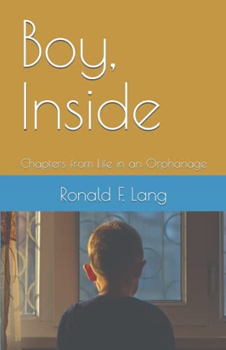 Boy, Inside Chapters from Life in an Orphanage
