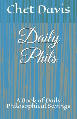 Daily Phils A Book of Daily Philosophical Sayings