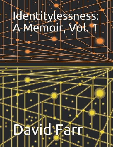 Identitylessness A Memoir, Vol. 1