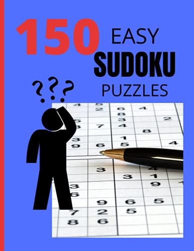 150 Easy Sudoku Puzzles Easy Sudoku Puzzle Book for Adults
