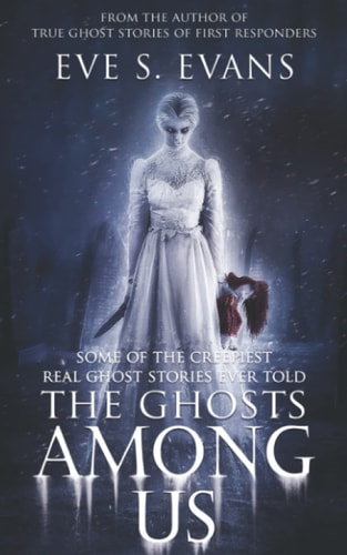 The Ghosts Among Us Some of the Creepiest Real Ghost Stories Ever Told