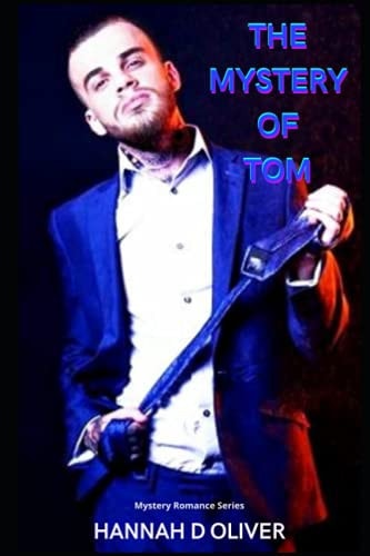 The Mystery Of Tom Now They Have Gone You Find You Have Been Living A Lie