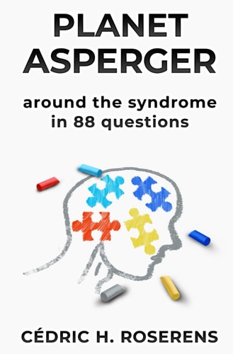 Planet Asperger Around the Syndrome in 88 Questions