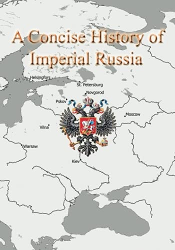 A Concise History of Imperial Russia Map Series