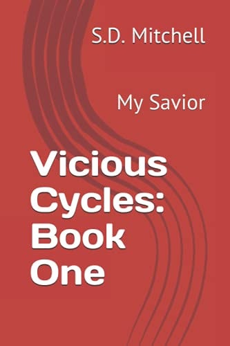 Vicious Cycles Book One: My Savior