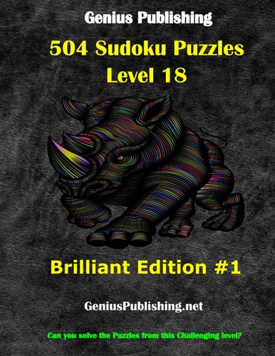 Over 500 Sudoku Puzzles - Difficulty Level 18 Brilliant Edition #1 Can You Solve the Puzzles from this Challenging Level