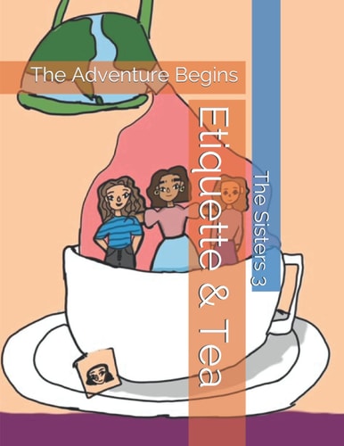Etiquette & Tea The Adventure Begins