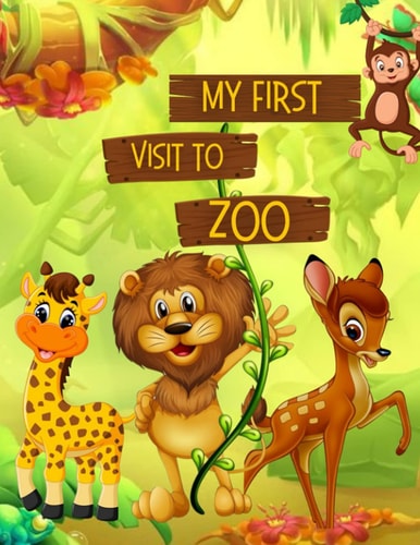 My First Visit to Zoo A Fun Guessing Picture Book for Boys and Girls, Story Book for Kids, Toddlers and Preschoolers