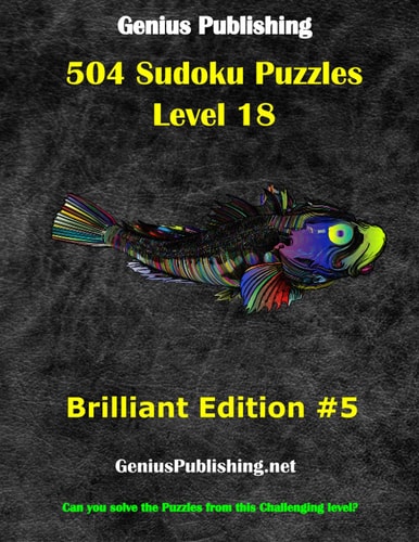 Over 500 Sudoku Puzzles Difficulty Level 18 Brilliant Edition #5 Can You Solve the Puzzles from this Challenging Level