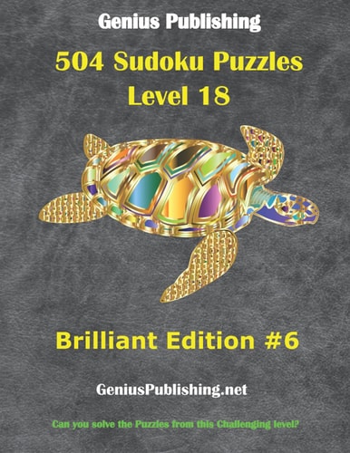 Over 500 Sudoku Puzzles Difficulty Level 18 Brilliant Edition #6 Can You Solve the Puzzles from This Challenging Level