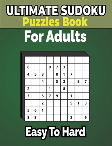 500+ Ultimate Sudoku Puzzles Book Easy to Hard for Adults Sharp Your Brain with Ultimate Sudoku Puzzles.