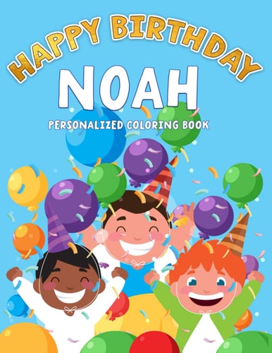Noah's Birthday Coloring Book Customized Book Created Just For You