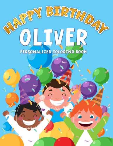 Oliver's Birthday Coloring Book Customized Book Created Just For You