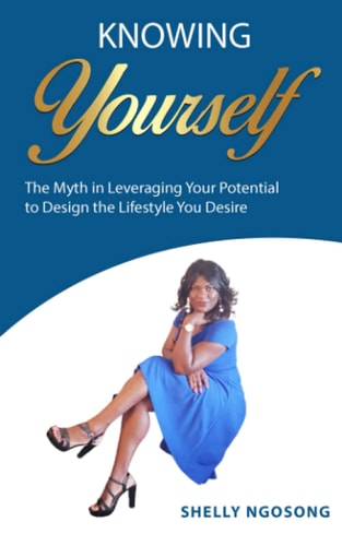 Knowing Yourself The Myth of Leveraging Your Potential To Design The Lifestyle That You Desire