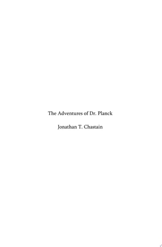 The Adventures of Dr. Planck