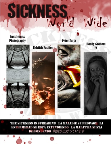 Sickness World Wide A Horror Photography Collective