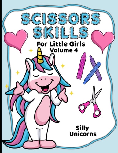 Scissor Skills For Little Girls Silly Unicorns Volume 4