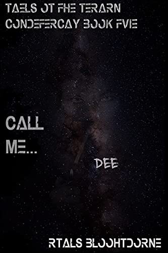 Call Me... Dee Tales of the Terran Confederacy Book Five