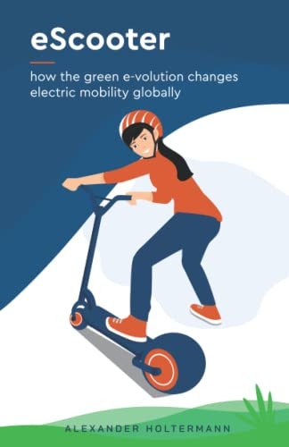 EScooters How the Green E-volution Changes Electric Mobility Globally