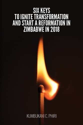 Six Keys to Ignite Transformation and Start a Reformation in Zimbabwe