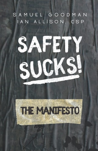 Safety Sucks! The Manifesto
