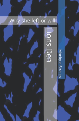 Lions Den Why She Left Or Will