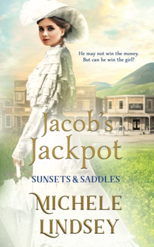 Jacob's Jackpot Sunsets and Saddles Book 3