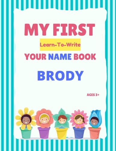 My First Learn-To-Write Your Name Book Brody