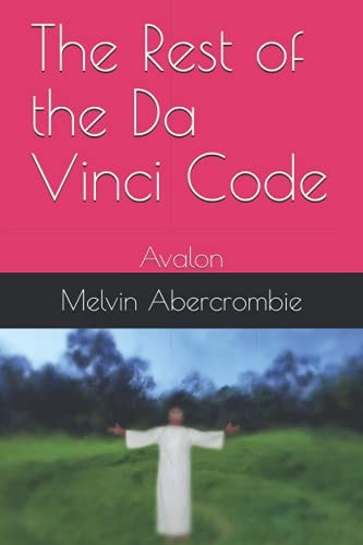 The Rest of the Da Vinci Code Avalon