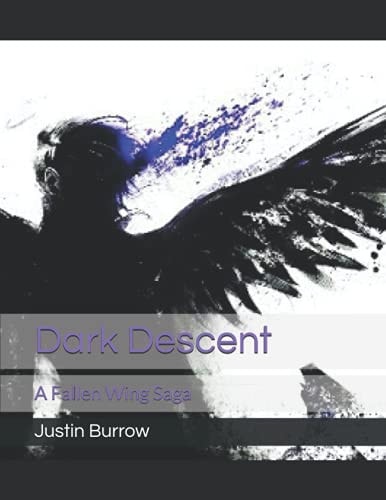 Dark Descent A Fallen Wing Saga