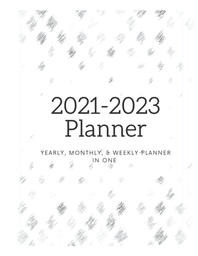 2021 - 2023 Planner Yearly, Monthly, and Weekly
