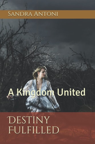 Destiny Fulfilled A Kingdom United