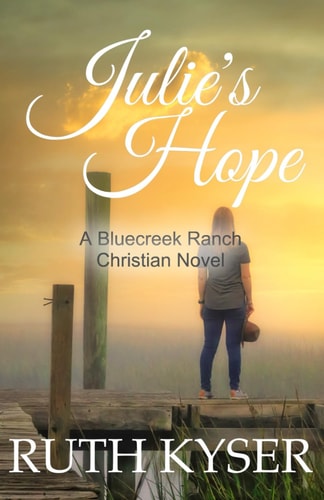 Julie's Hope A Bluecreek Ranch Christian Novel