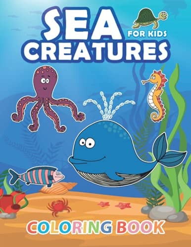 Sea Creatures Colouring Book for Kids Marine Life Colouring Book, Ocean Scenes