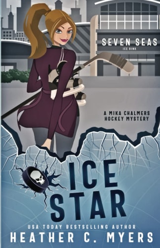 Ice Star A Mika Chalmers Hockey Mystery