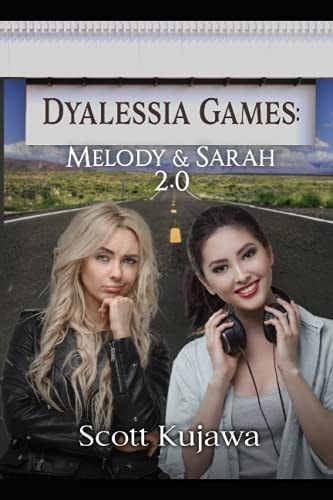 Dyalessia Games Melody & Sarah 2.0 (Dyalessia Games Book 6)