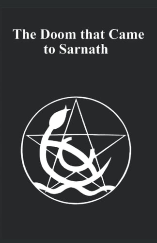 Lovecraft's The Doom That Came To Sarnath