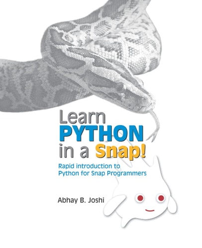 Learn Python in a Snap! Rapid Introduction to Python for Those who Already Know Snap! Programming
