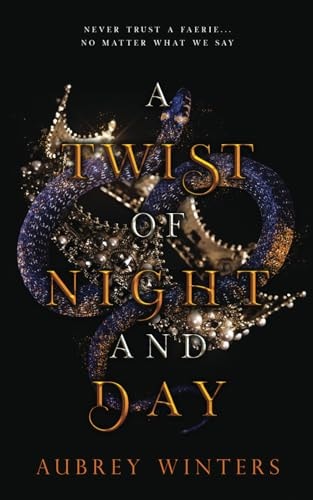 A Twist of Night and Day The Asteria Chronicles 1