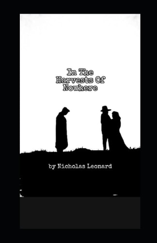 In The Harvests Of Nowhere
