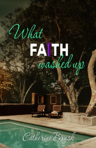 What Faith Washed Up