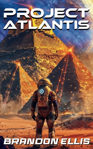 Project Atlantis A Sci-Fi Fantasy Technothriller, Ascendant Saga Book 1