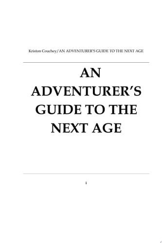 AN ADVENTURER'S GUIDE TO THE NEXT AGE A prophetic journey from religion to union with God