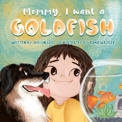 Mommy, I Want a Goldfish