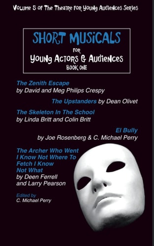 Short Musicals for Young Actors & Audiences : Book One