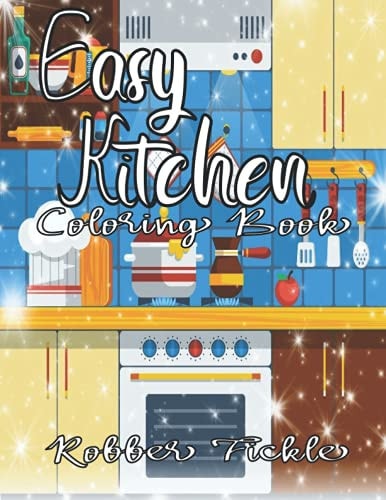 Easy Kitchen An Adult Coloring Book