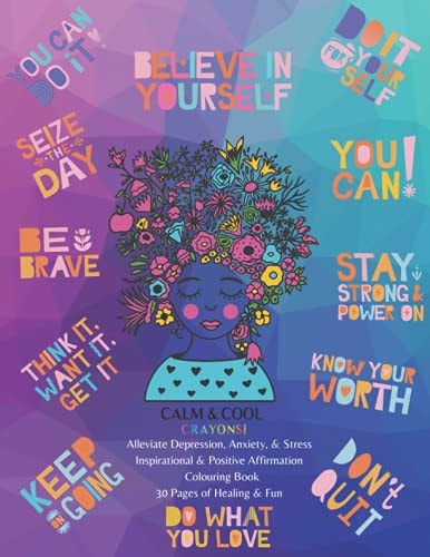 Inspirational & Positive Affirmations Coloring Book Anti-Stress Art Therapy to Relieve Anxiety & Stress